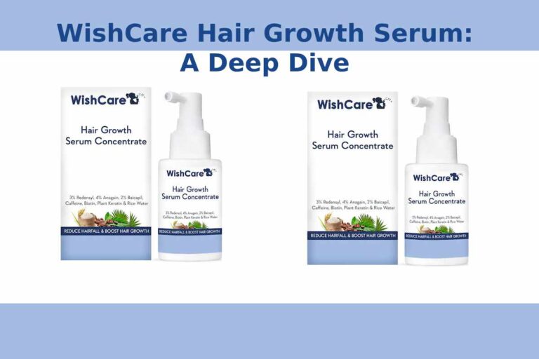 WishCare Hair Growth Serum_ A Deep Dive